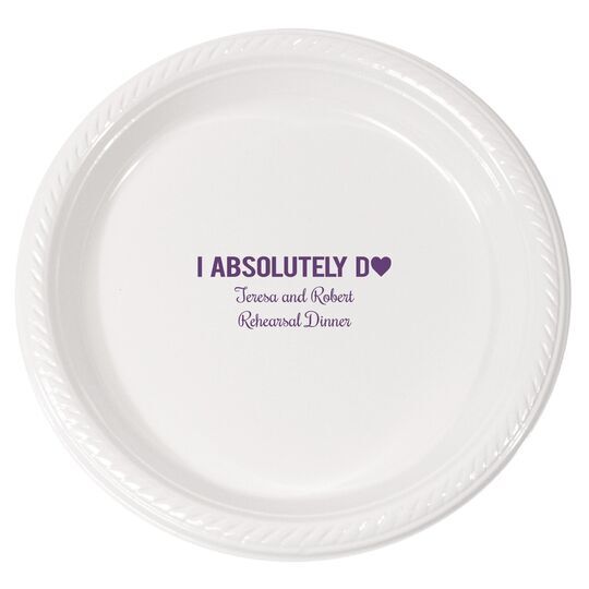 I Absolutely Do Plastic Plates